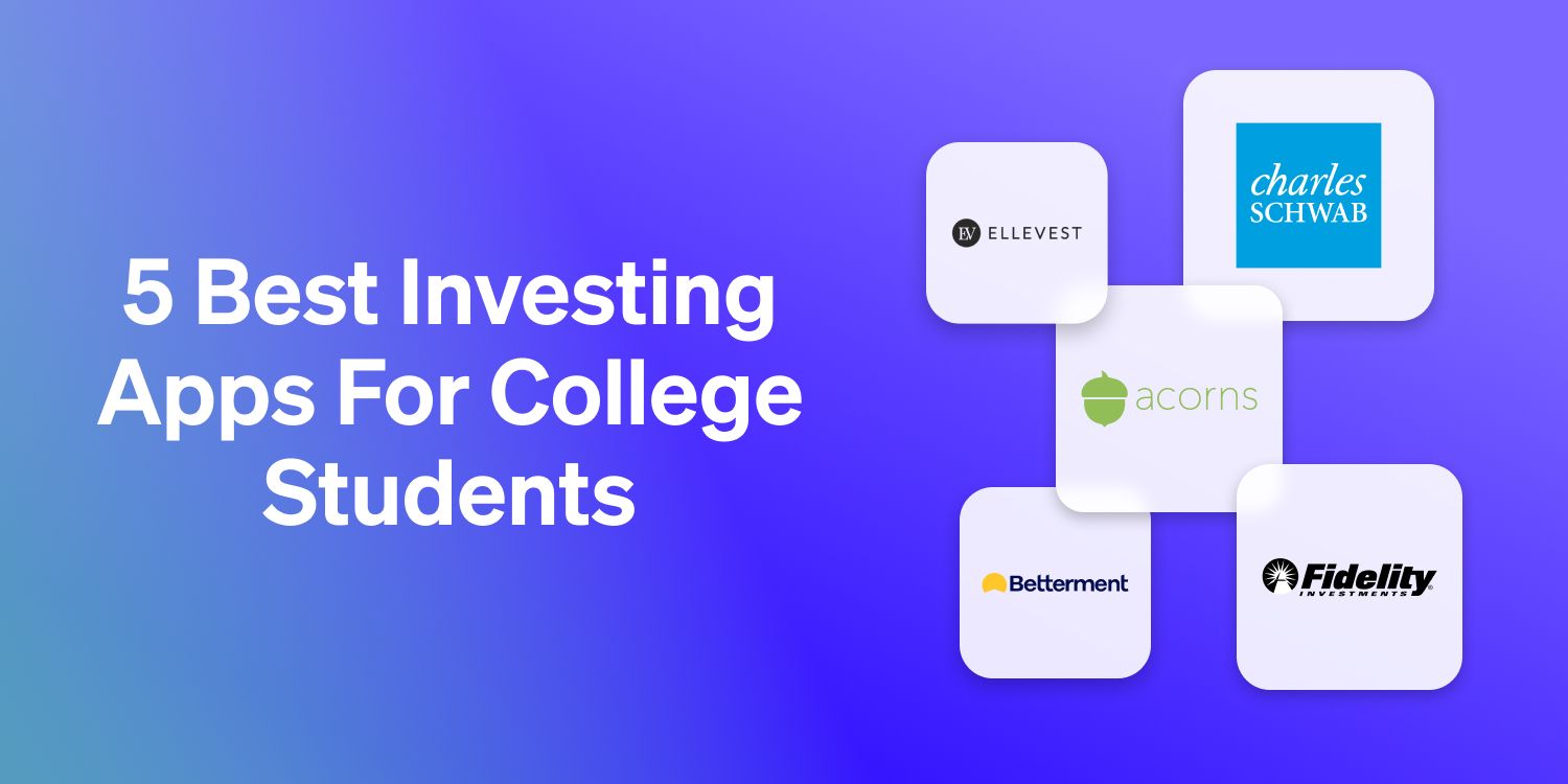 5 Best Investing Apps for College Students