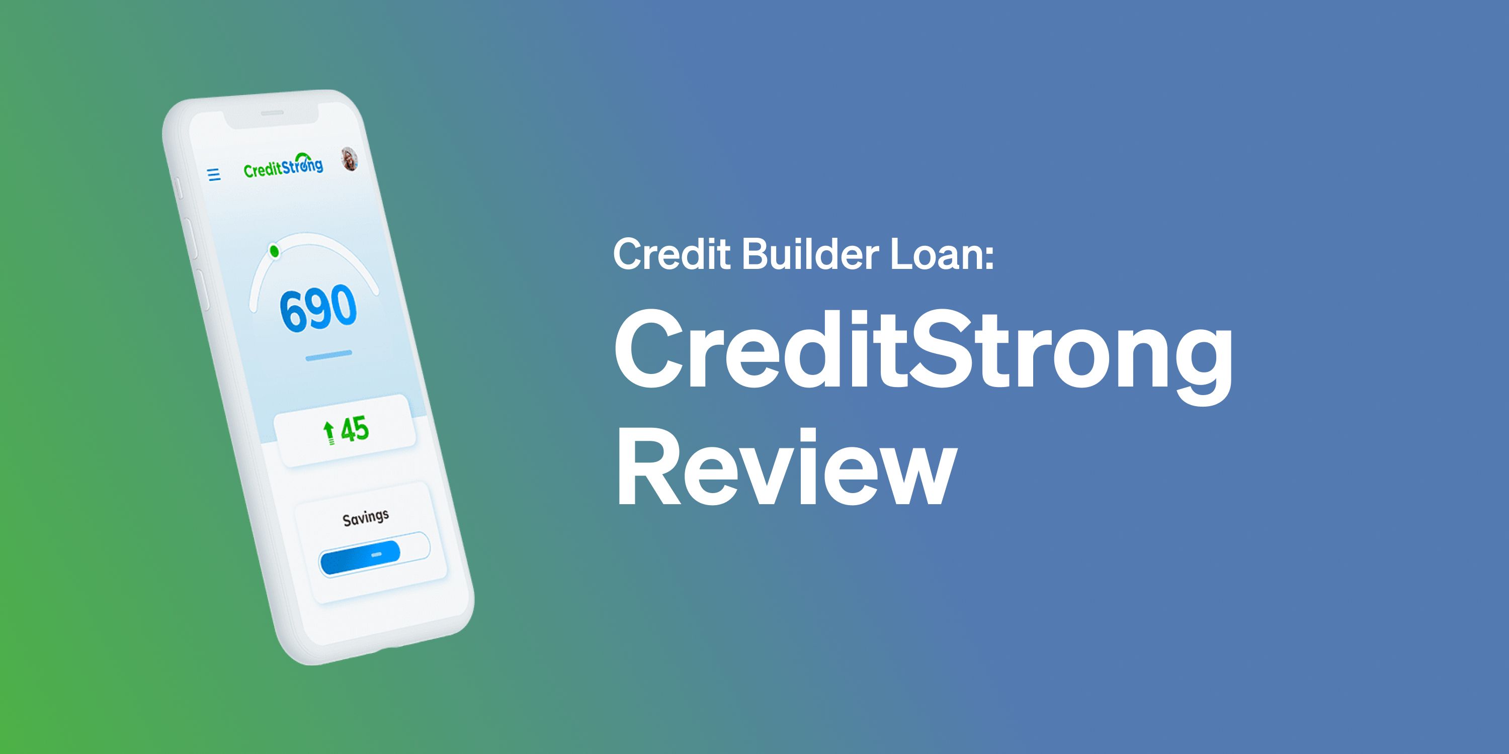 Credit Strong Review: Credit Builder Loan for Beginners